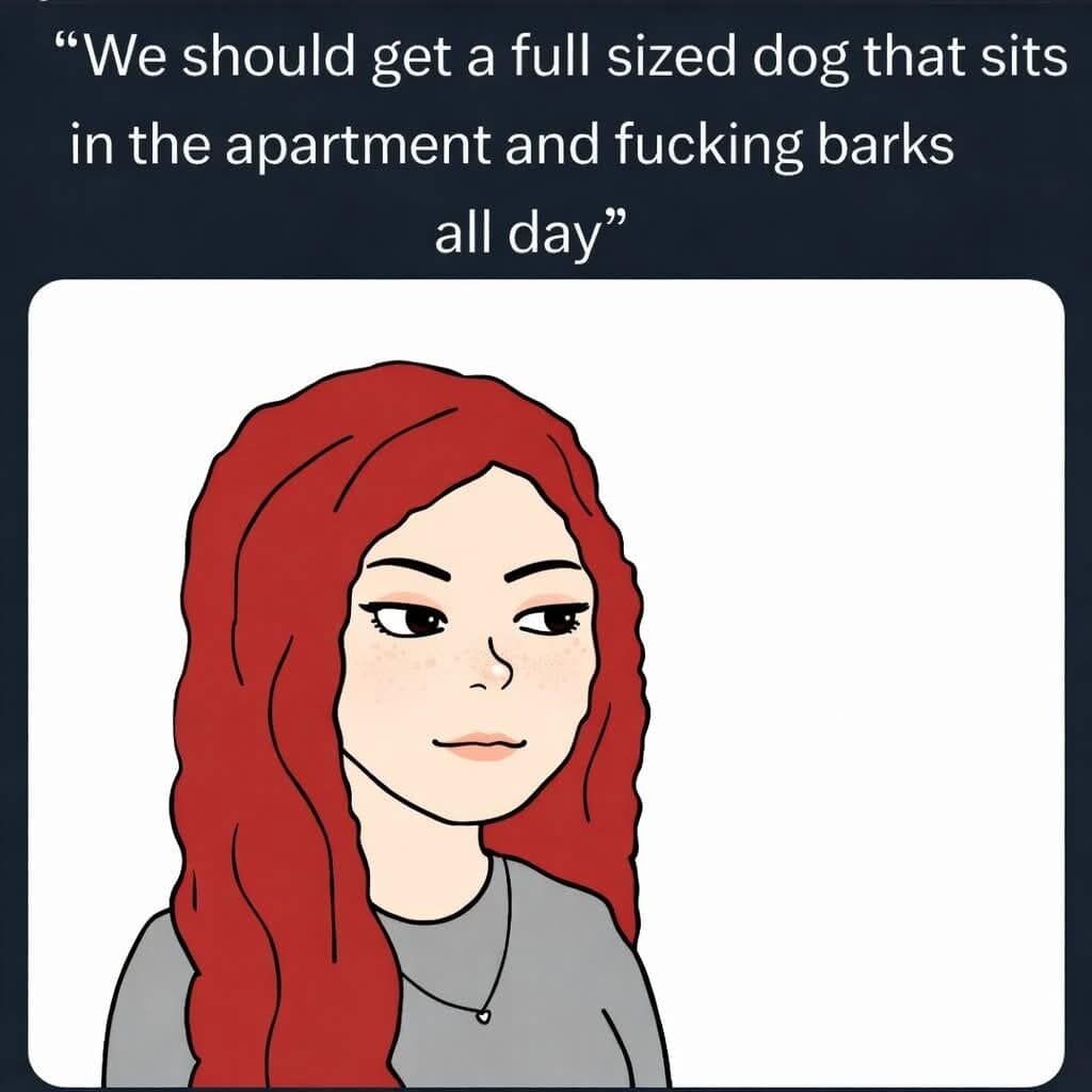 Wojak style drawing of a woman sarcastically suggesting getting a huge dog for an apartment just so it can bark all day