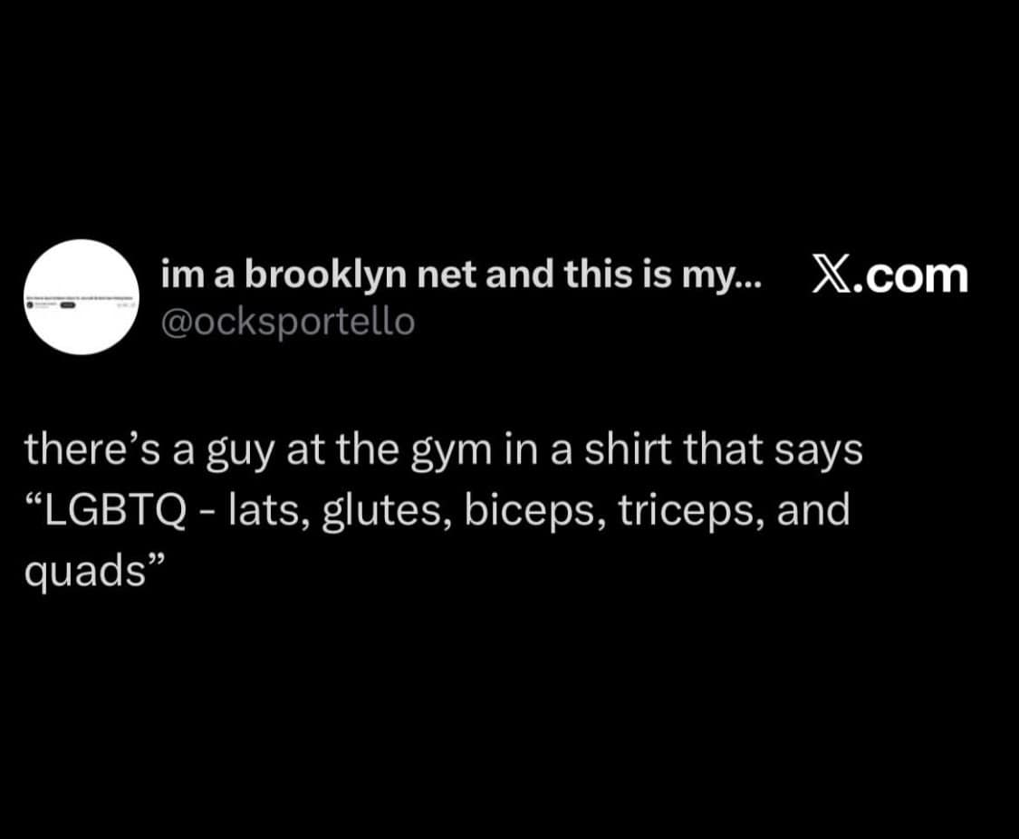 A funny classic meme tweet describing a gym shirt that redefines LGBTQ as Lats, Glutes, Biceps, Triceps, and Quads.
