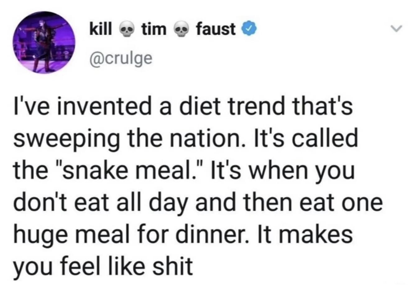 Text post explaining the snake meal diet trend of fasting all day to eat one huge dinner and feeling terrible.