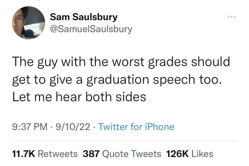 A classic meme tweet proposing a fair change to graduation ceremonies: allowing the student with the worst grades to give a speech so everyone can "hear both sides."