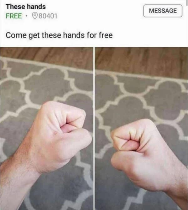 A hilarious classic meme showing a marketplace listing for free hands, featuring a photo of clenched fists ready to fight.