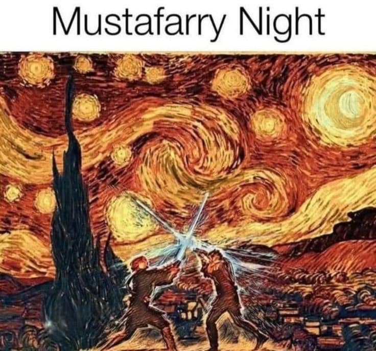 An art history crossover vintage meme titled "Mustafarry Night," blending Van Gogh's Starry Night with the lightsaber duel on Mustafar from Star Wars.