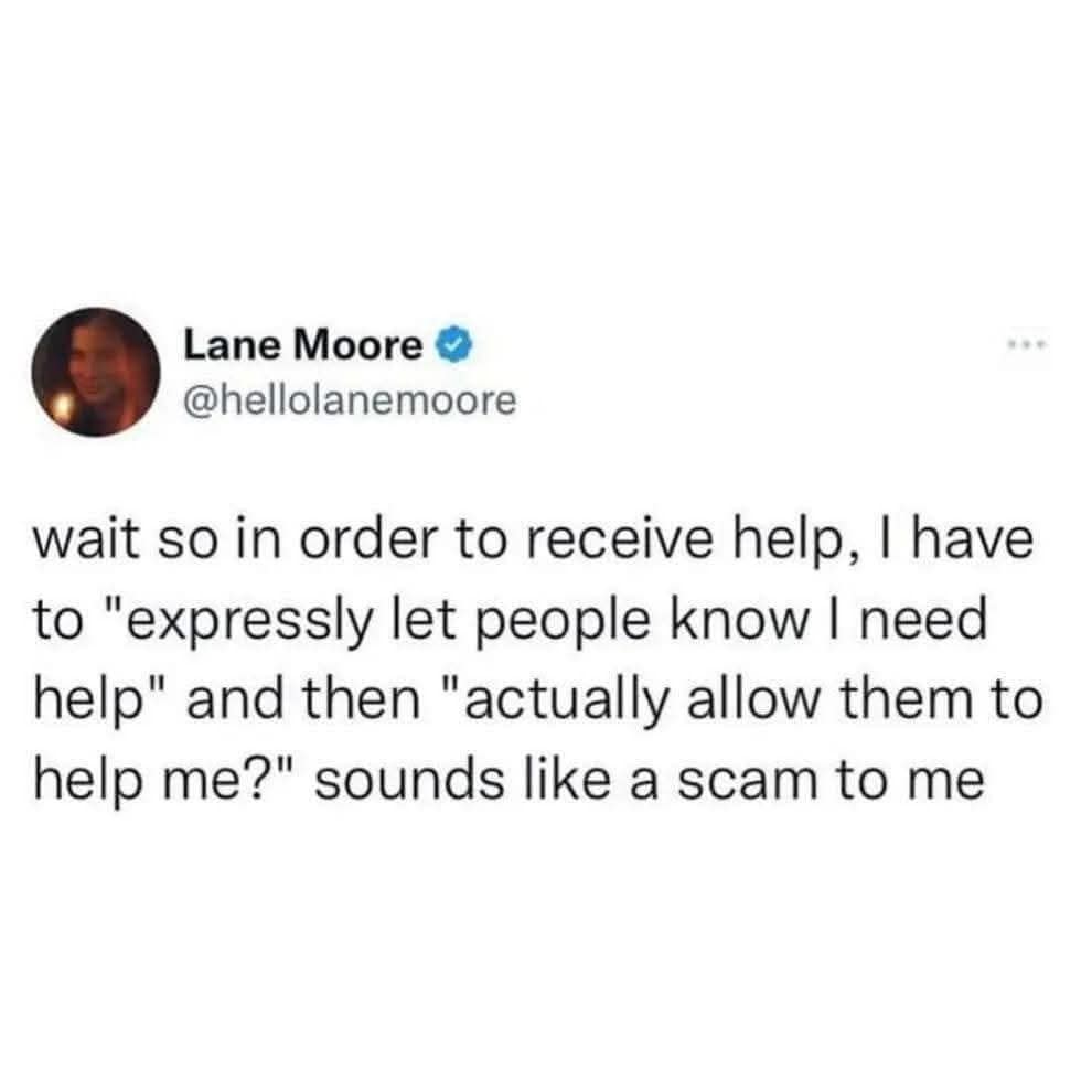 Sarcastic tweet realizing that asking for mental health help requires actually communicating with others.
