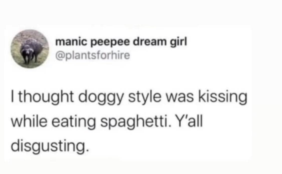 A hilariously innocent classic meme tweet where a user admits they thought "doggy style" simply meant "kissing while eating spaghetti" like in Lady and the Tramp, aggressively calling everyone else "disgusting."