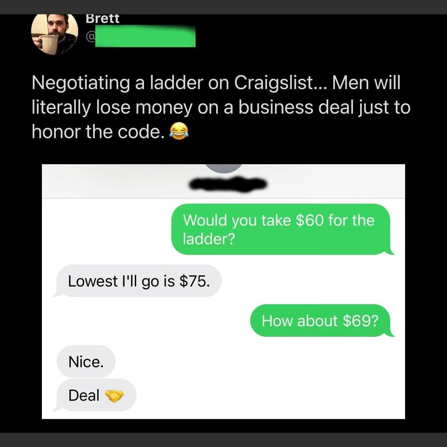 Classic meme: Text message screenshot of a Craigslist negotiation for a ladder settling on $69. Text: "Nice. Deal."