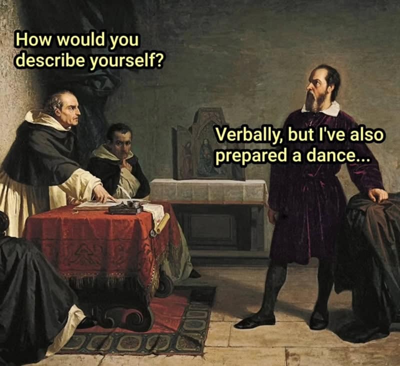 renaissance memes: A man in a dark velvet doublet speaking to two men seated at a red cloth-covered table. Text: "How would you describe yourself?" "Verbally, but I've also prepared a dance..."