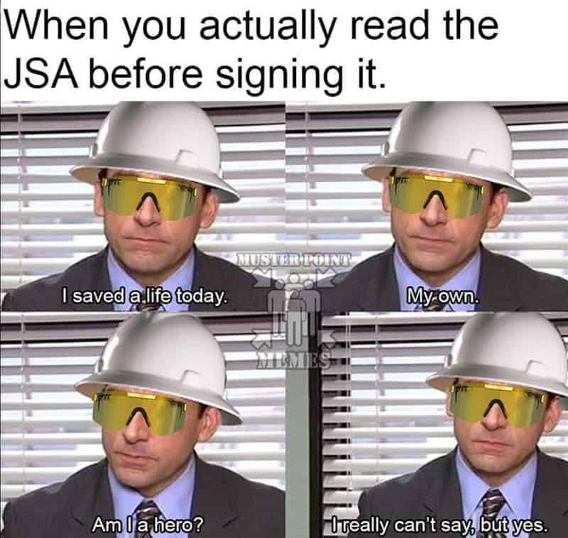A construction worker meme using Michael Scott from The Office to jokingly declare oneself a hero for actually reading the JSA (Job Safety Analysis) before signing it.