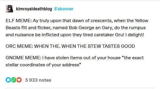 : A d&d meme text post contrasting the flowery language of elves with the chaotic energy of a gnome stealing items and doxxing the homeowner.