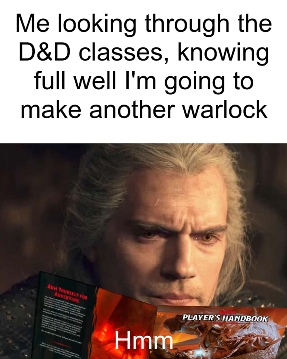 Geralt of Rivia staring at a Players Handbook. Relatable RPG joke about ignoring all other classes to play another Warlock.