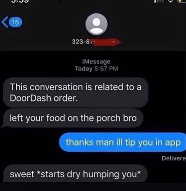 A hilarious door dash meme where a driver responds to a tip promise with an uncomfortable roleplay action via text.