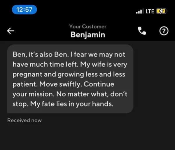 A dramatic door dash meme text where a customer named Ben begs a driver also named Ben to hurry because his pregnant wife is losing patience.
