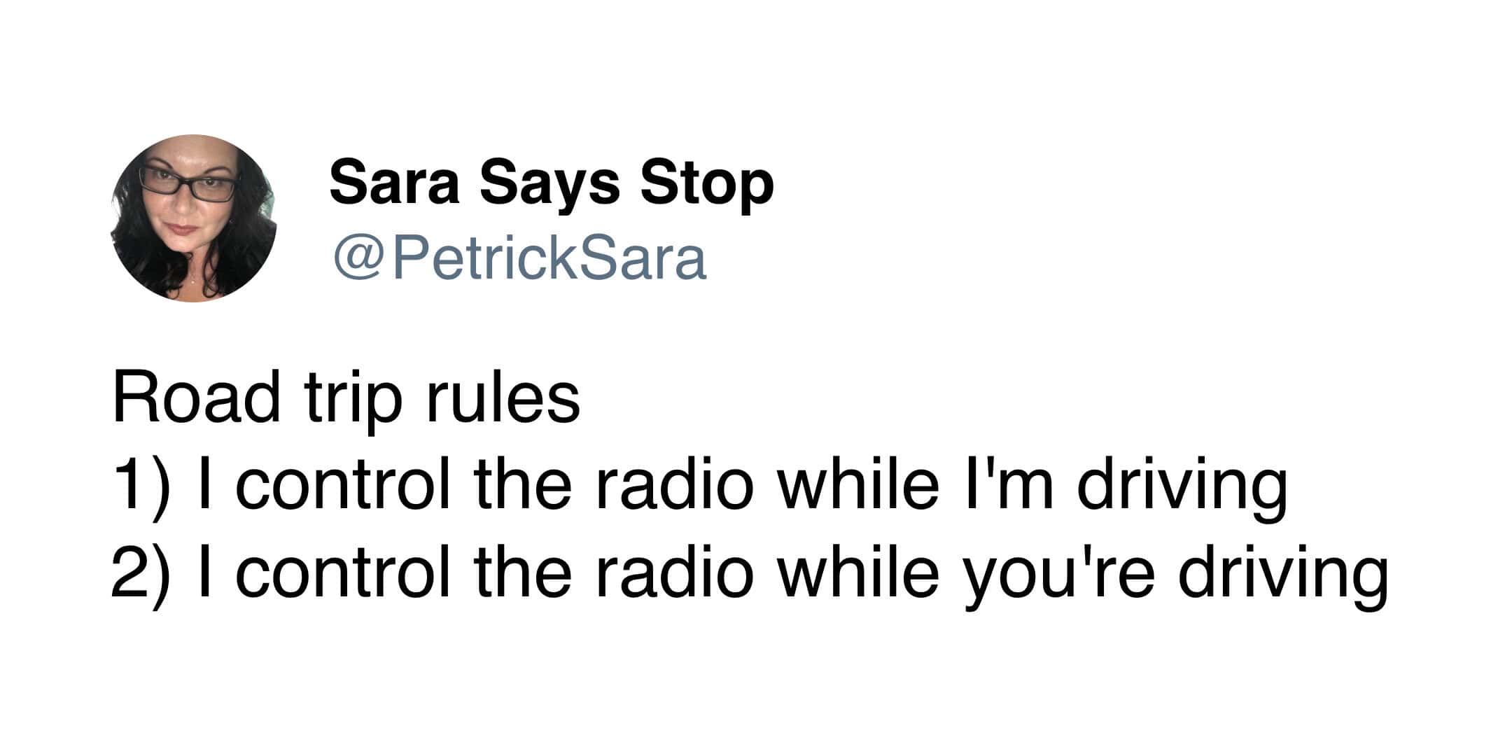 A brilliantly dictatorial driving meme outlining the absolute, non-negotiable rules for road trips: "1) I control the radio while I'm driving 2) I control the radio while you're driving".