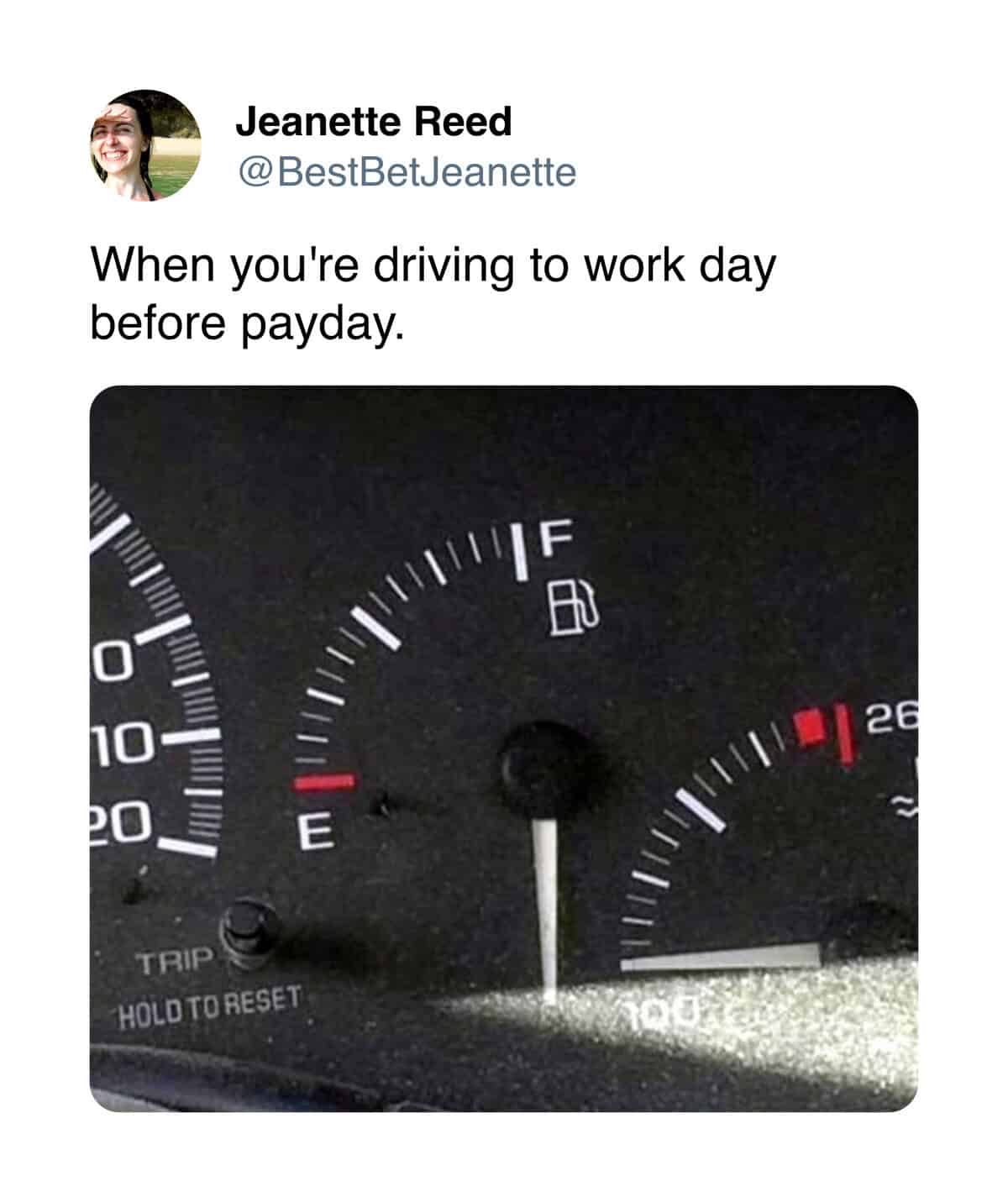A high-stakes financial driving meme showing a deeply stressful photograph of a car's fuel gauge pointing completely below the "E" for empty line, perfectly capturing the terrifying, gas-starved reality of commuting to work the day before payday.