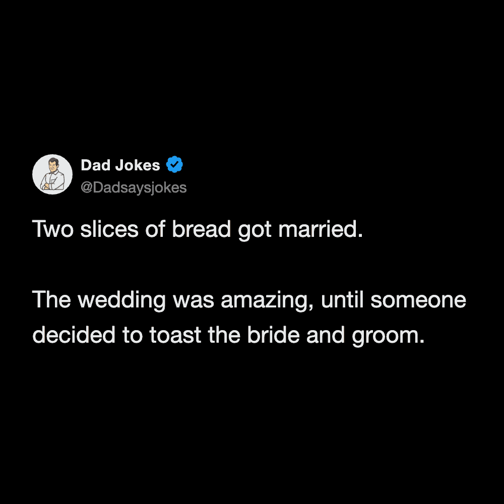 Punny bread joke about a wedding being ruined when someone decided to toast the happy couple.