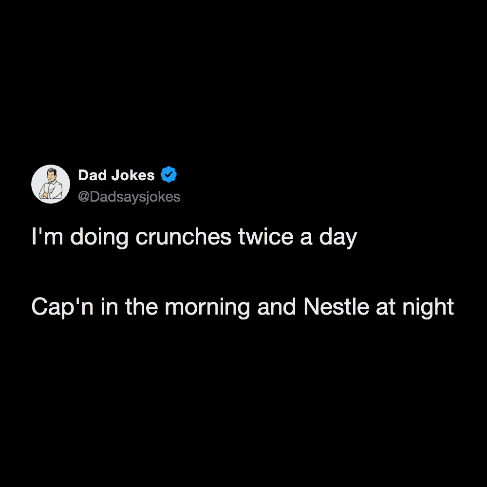 Dark mode meme about doing crunches twice a day by eating Cap'n Crunch and Nestle.