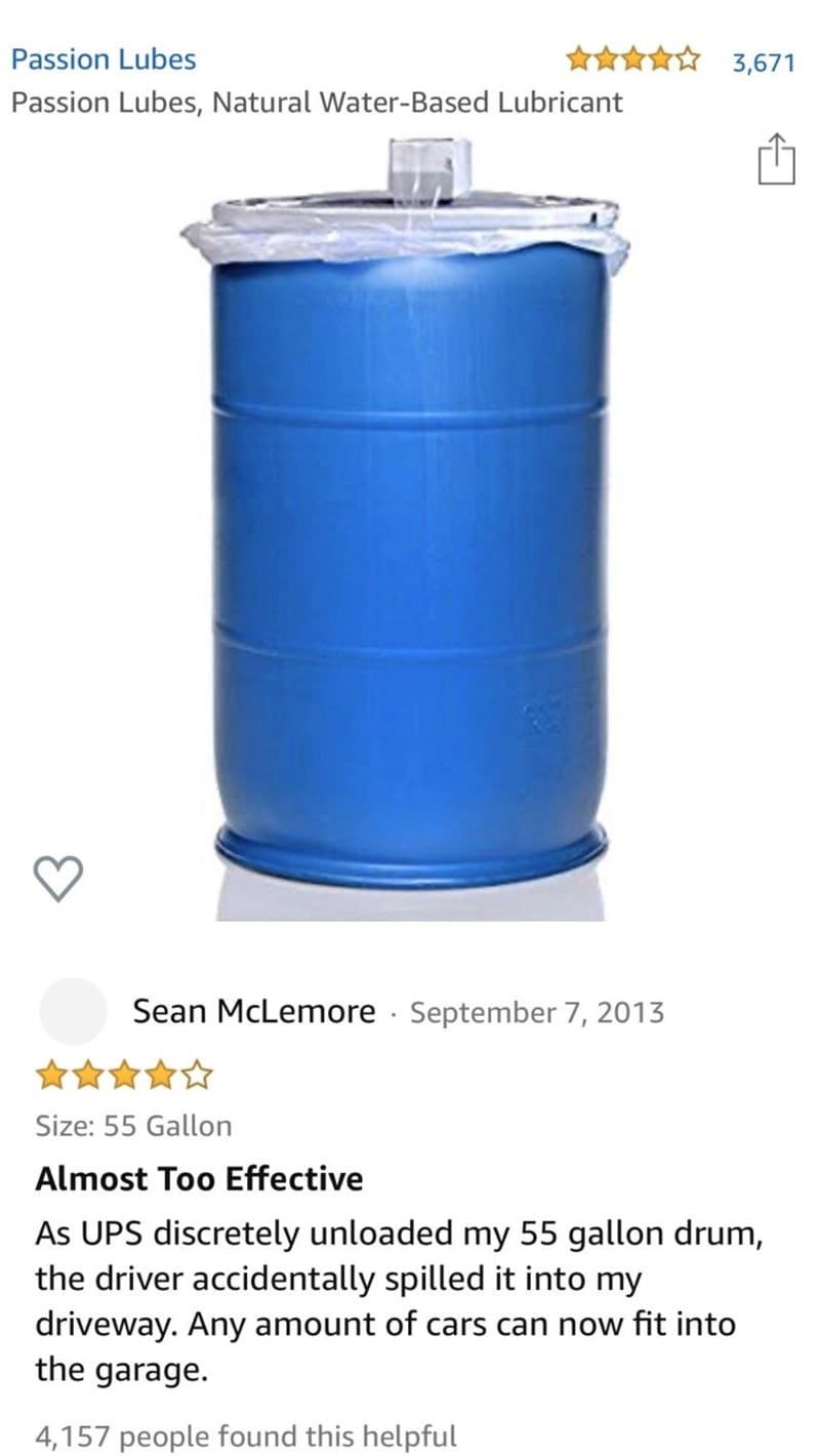 A 55-gallon drum of water-based lubricant with a five-star review about fitting cars into a garage.