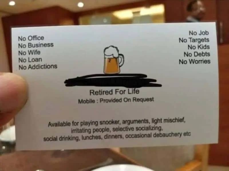 A humorous "Retired For Life" business card listing funny activities like light mischief and occasional debauchery.