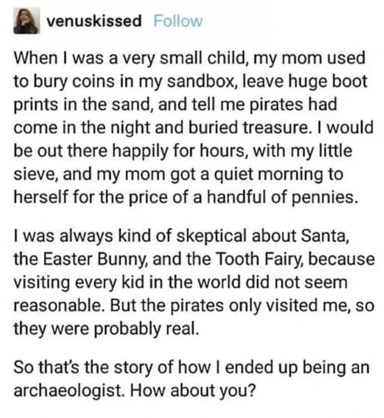 Wholesome story about a mom burying coins for her child leading to a career in archaeology.