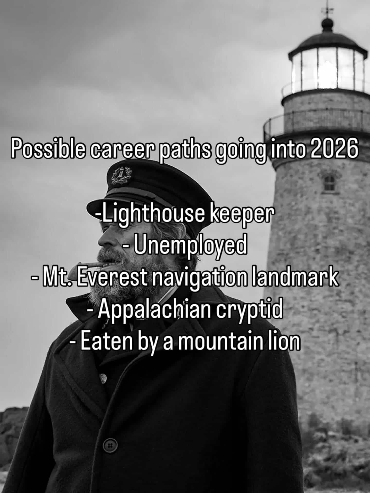 Willem Dafoe in The Lighthouse with a list of humorous 2026 career paths like Appalachian cryptid.