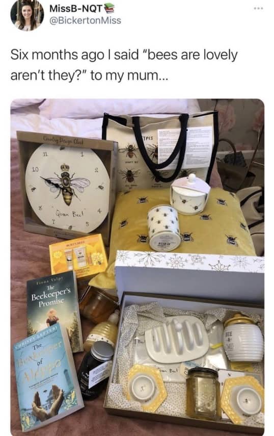 A funny picture showing a large collection of bee-themed gifts received after mentioning bees are lovely.