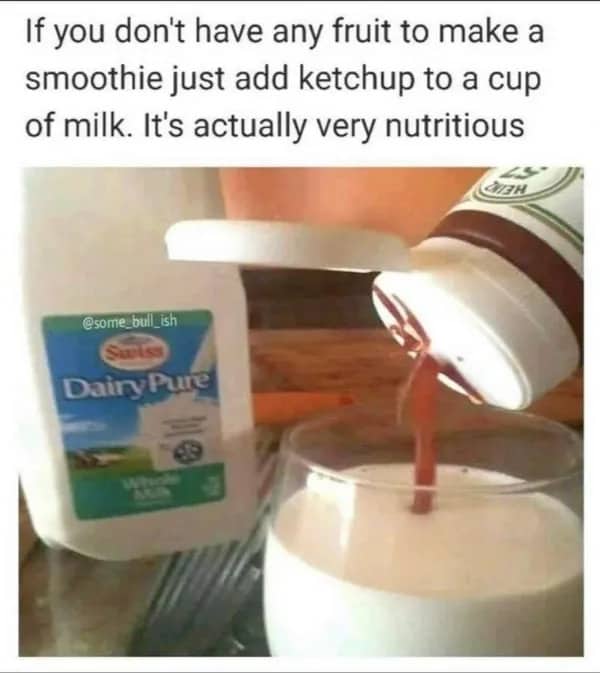 Cursed food meme showing ketchup being poured into a glass of milk as a smoothie.