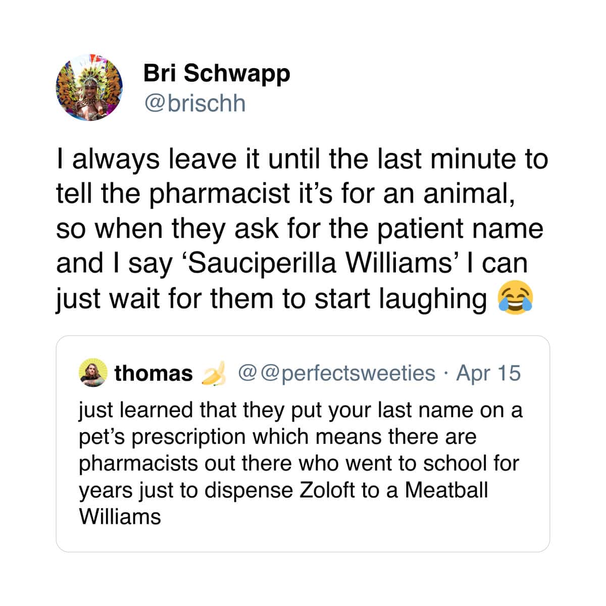Bri Schwapp describing waiting until the last minute to tell a pharmacist a patient is Sauciperilla Williams.