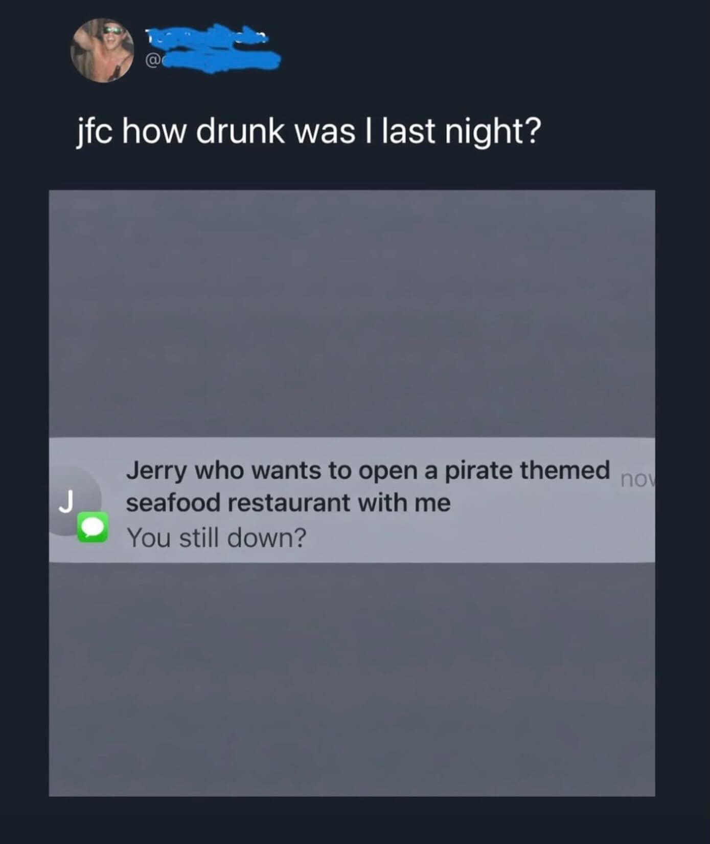 A funny text message from Jerry asking to open a pirate themed seafood restaurant after drinking.