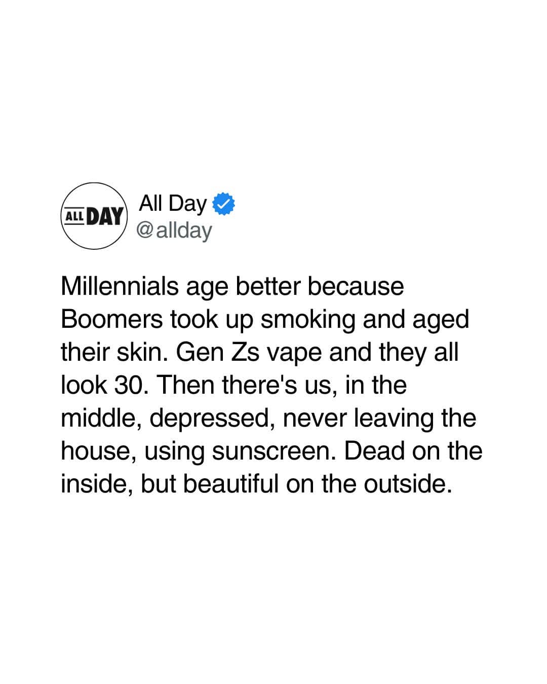 Millennial aging meme text explaining how staying inside and using sunscreen keeps skin looking youthful.
