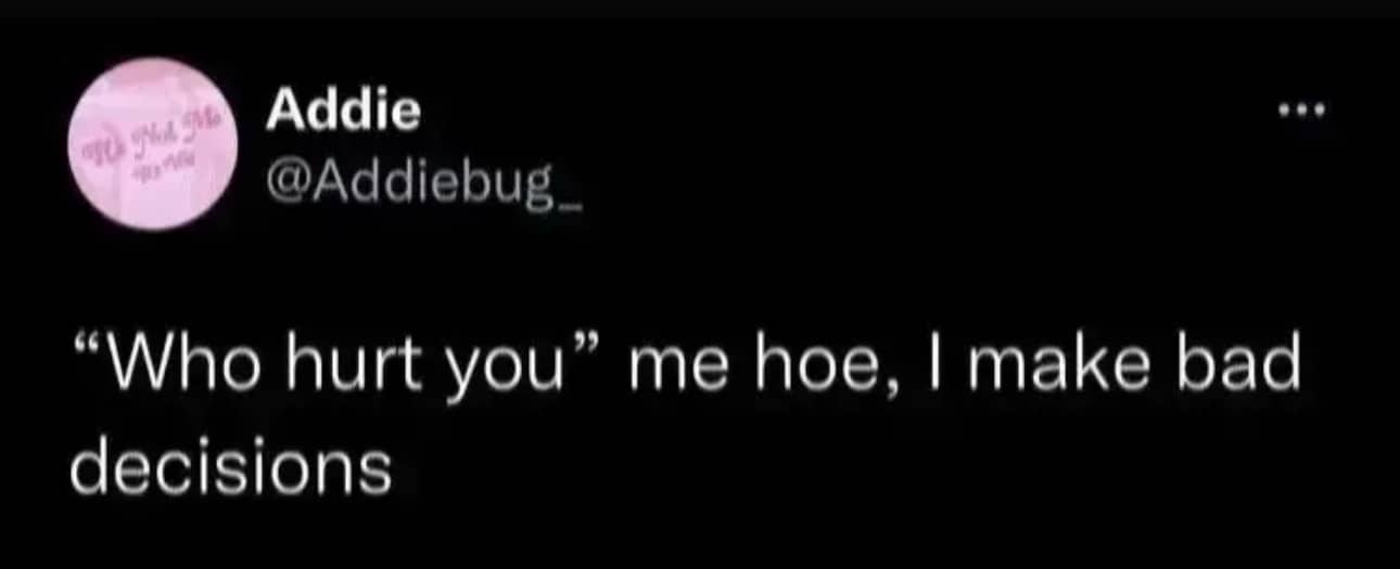 A relatable funny text post about taking personal responsibility for making bad decisions rather than blaming others.