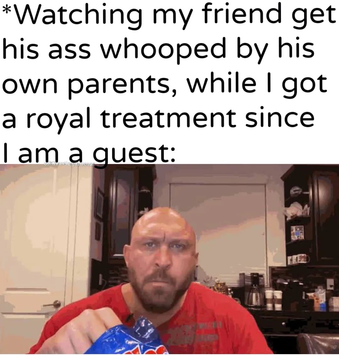 Ryback eating chips meme representing a guest watching a friend get disciplined by their parents.