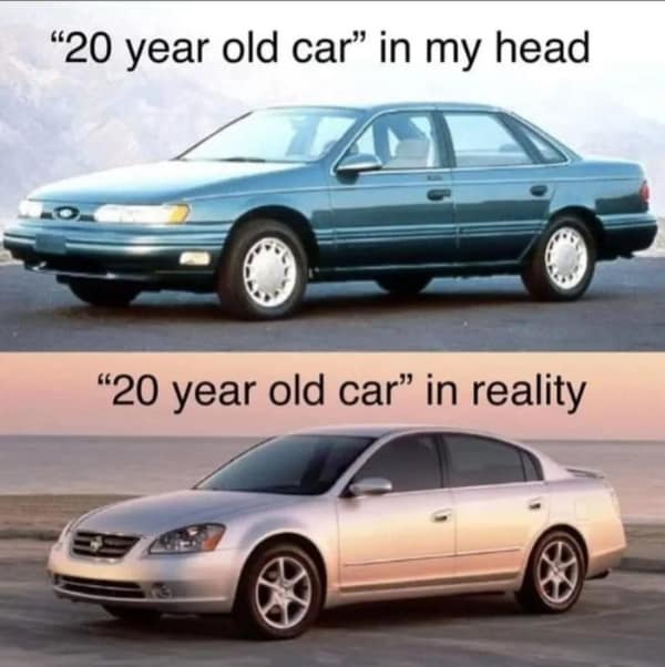 A realistic getting old meme comparing the "20 year old car" in our heads (a 90s Ford) versus reality (a mid-2000s sedan).