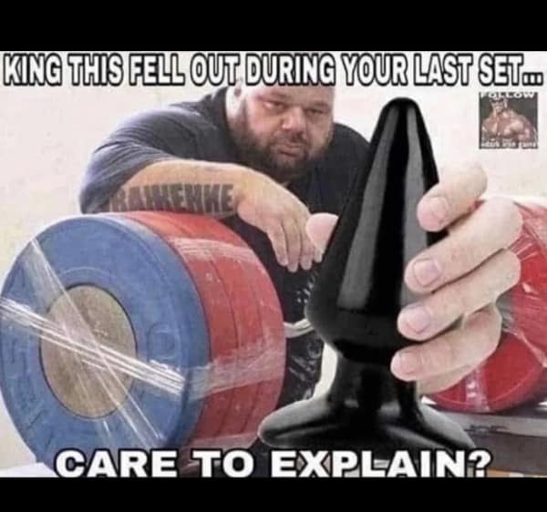 A chaotic gym meme where a powerlifter hands back a large, questionable silicone object that supposedly fell out of someone's pocket during a set.