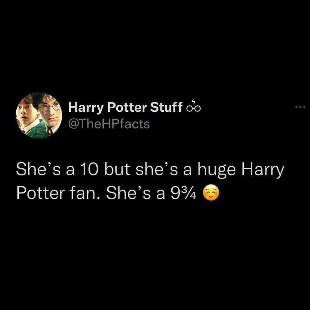Text post rating a woman a nine and three quarters. A funny harry potter meme playing on the she is a ten trend.