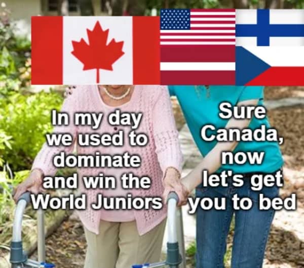 Aging meme format showing Canada reminiscing about World Junior dominance while other flags lead them away.