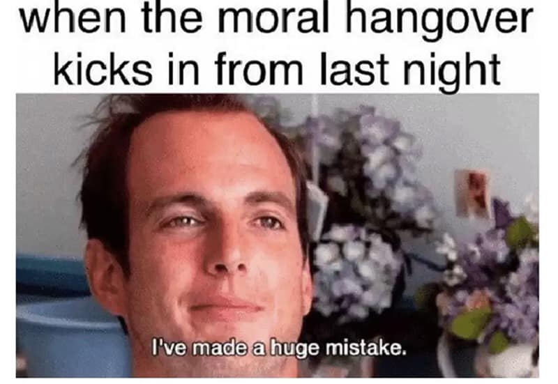 Gob Bluth from Arrested Development smiling with pure regret. Perfectly captures the moral dread of bad weekend decisions.