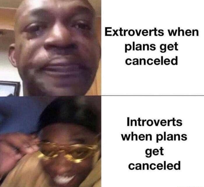 A funny comparison social anxiety meme contrasting a devastatingly sad, crying man representing "Extroverts when plans get canceled" against a slick, grinning man in yellow sunglasses representing the sheer joy of introverts in the exact same scenario.