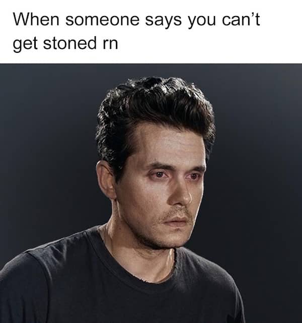 Close-up of John Mayer looking dazed and bloodshot with a caption about not getting stoned.