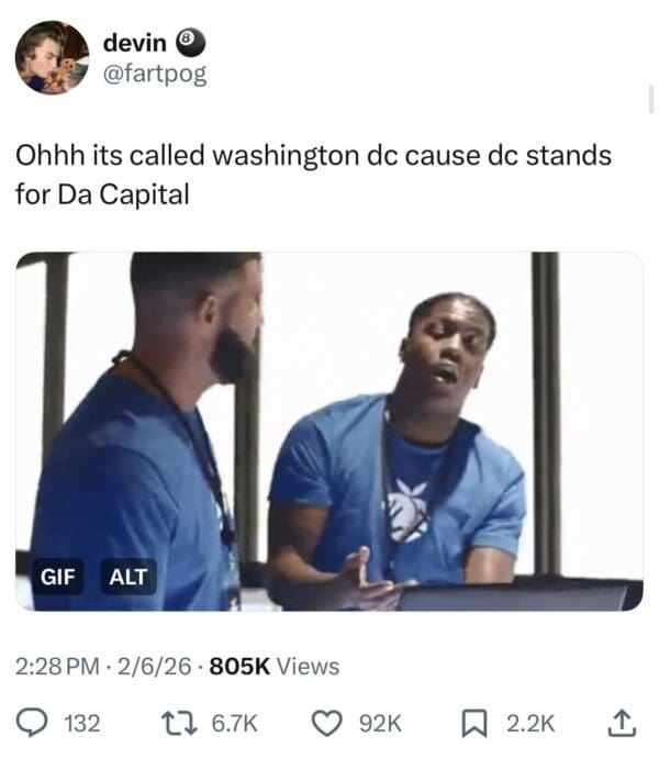 A hilarious meme tweet featuring a GIF of rappers Drake and Lil Yachty having a realization that "Washington DC stands for Da Capital."