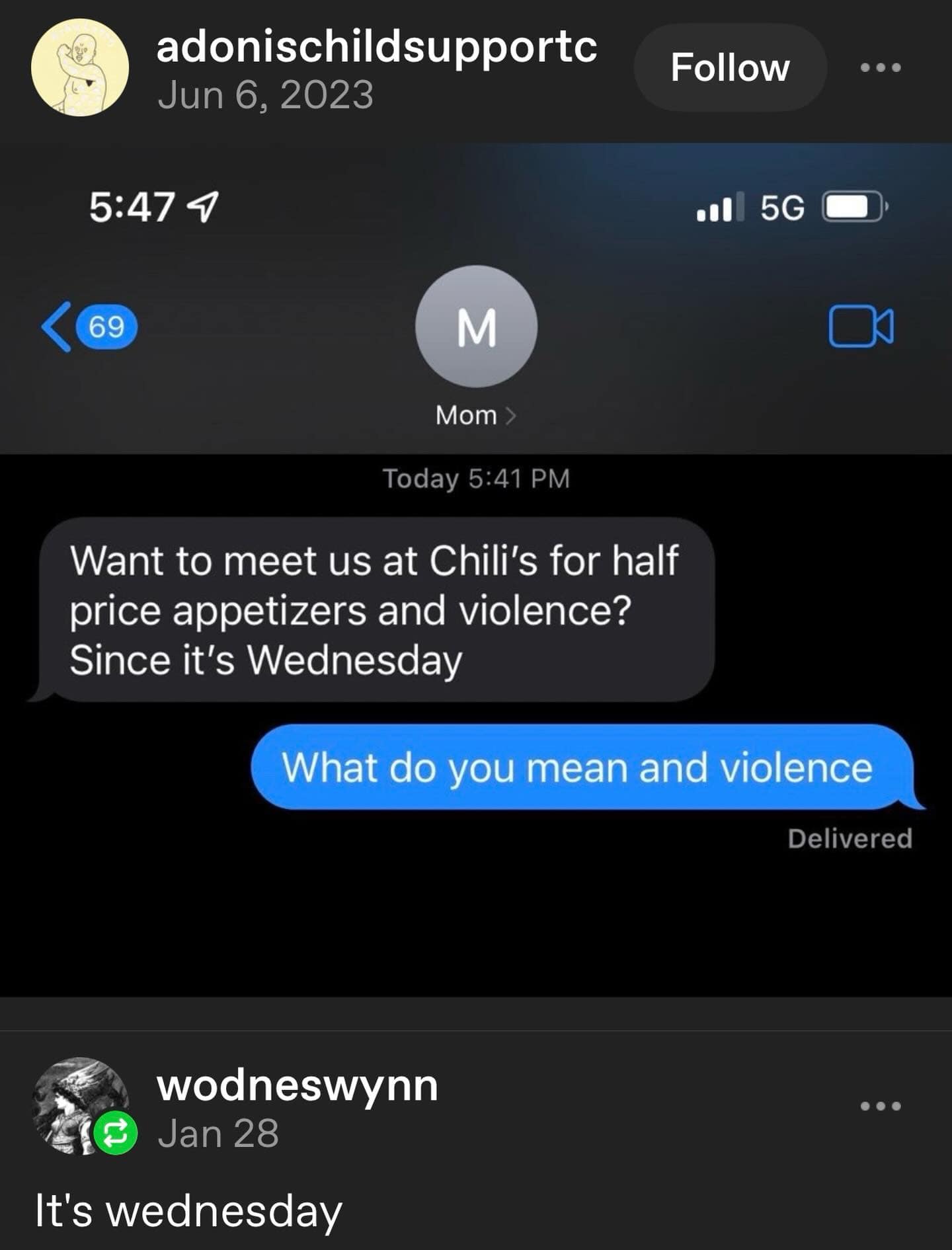 A chaotic meme dump text exchange where a mom casually invites her kid to Chili's for "half price appetizers and violence" with the sole justification that "it's Wednesday."
