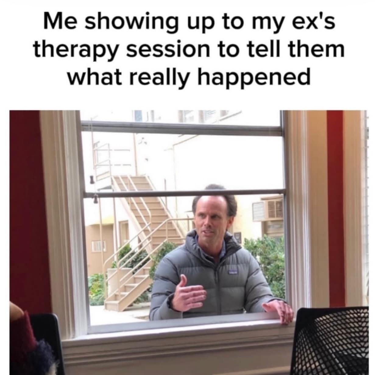 A hilarious meme using a reaction image of Walton Goggins peering through a window to depict someone showing up at their ex's therapy session to set the record straight.