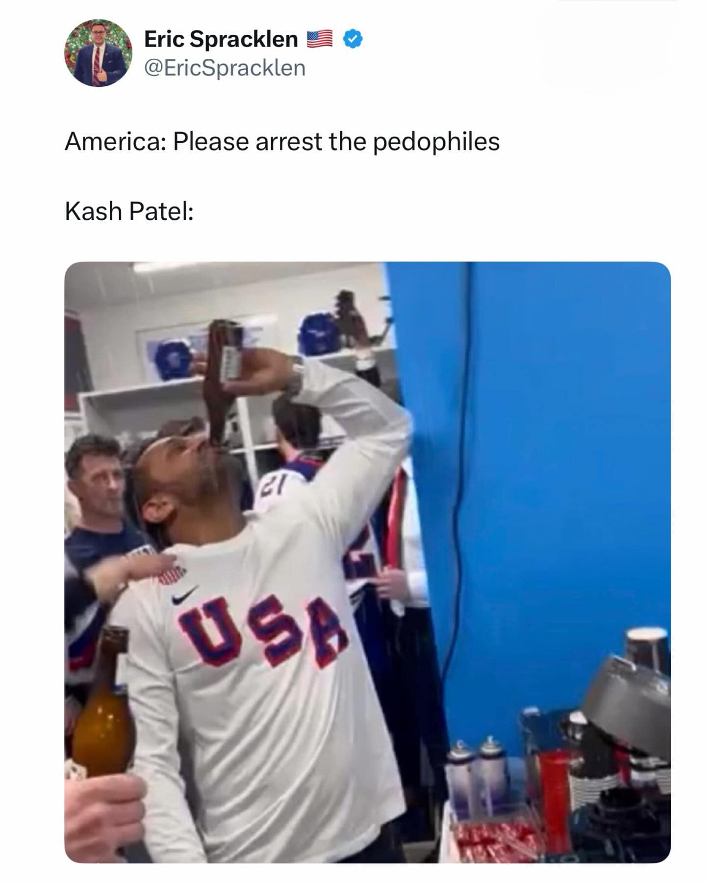 Kash Patel chugging a drink in a USA shirt. Political meme dump reaction to ignoring requests to arrest predators.