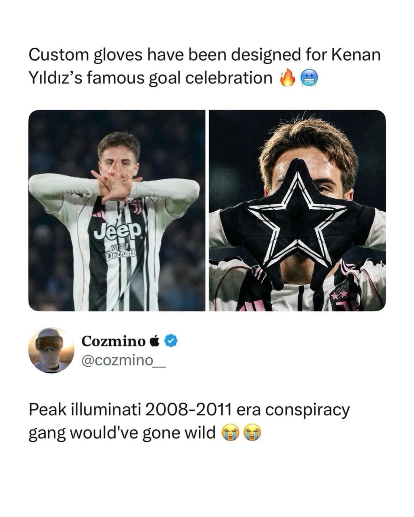 A soccer funny meme showing player Kenan Yıldız's star celebration gloves, joking that the "2008-2011 illuminati conspiracy gang" would have lost their minds over it.