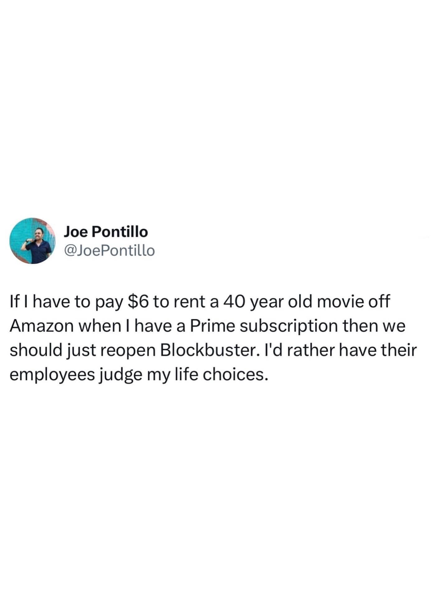 A nostalgic meme dump tweet preferring the judgment of Blockbuster employees over paying Amazon $6 to rent a 40-year-old movie despite having a Prime subscription.