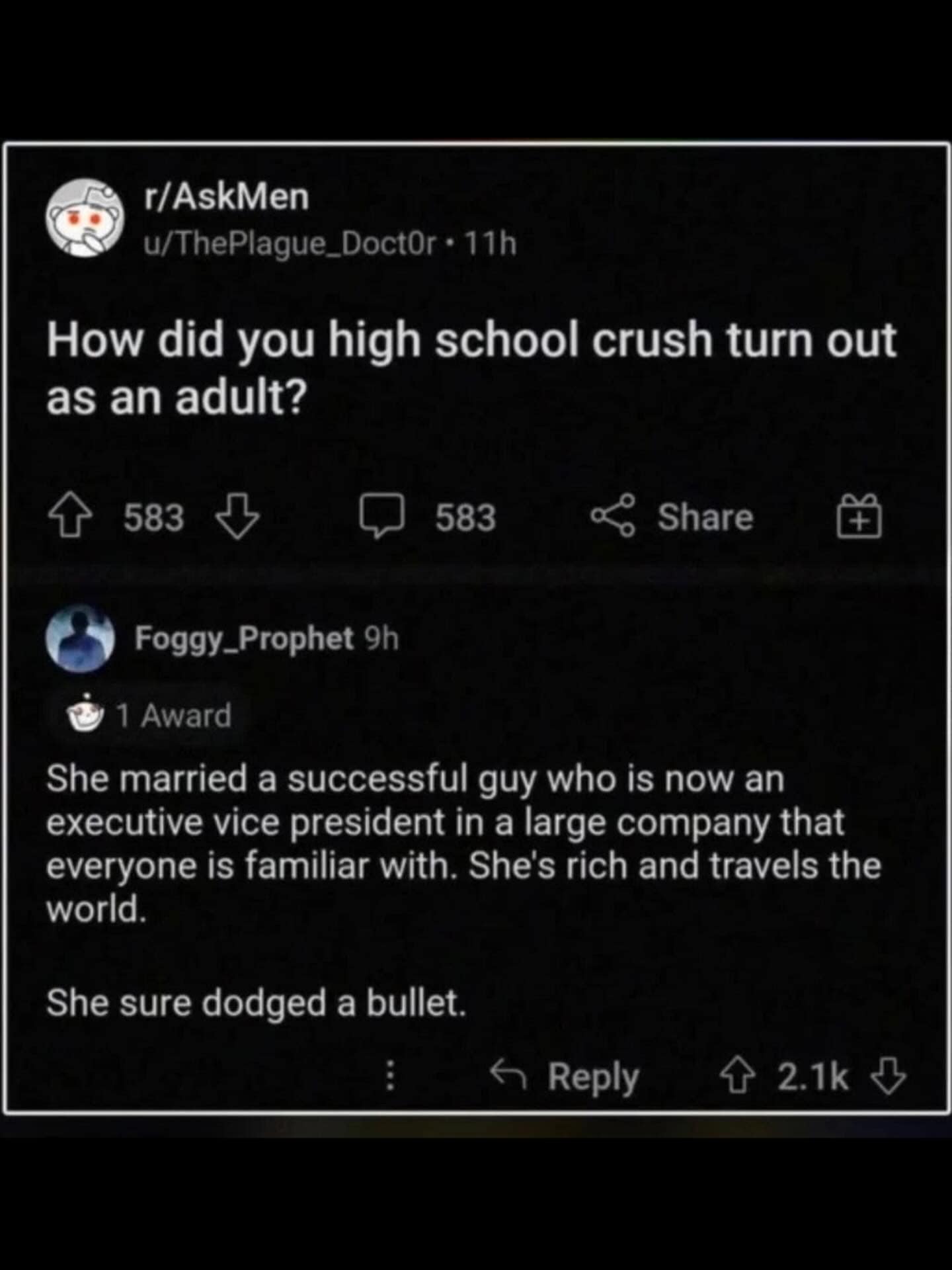 A brutally self-deprecating funny meme from a Reddit thread asking how high school crushes turned out, where a guy hilariously admits his crush married a rich executive and travels the world, concluding his meme dump story with the ultimate self-burn, "She sure dodged a bullet".