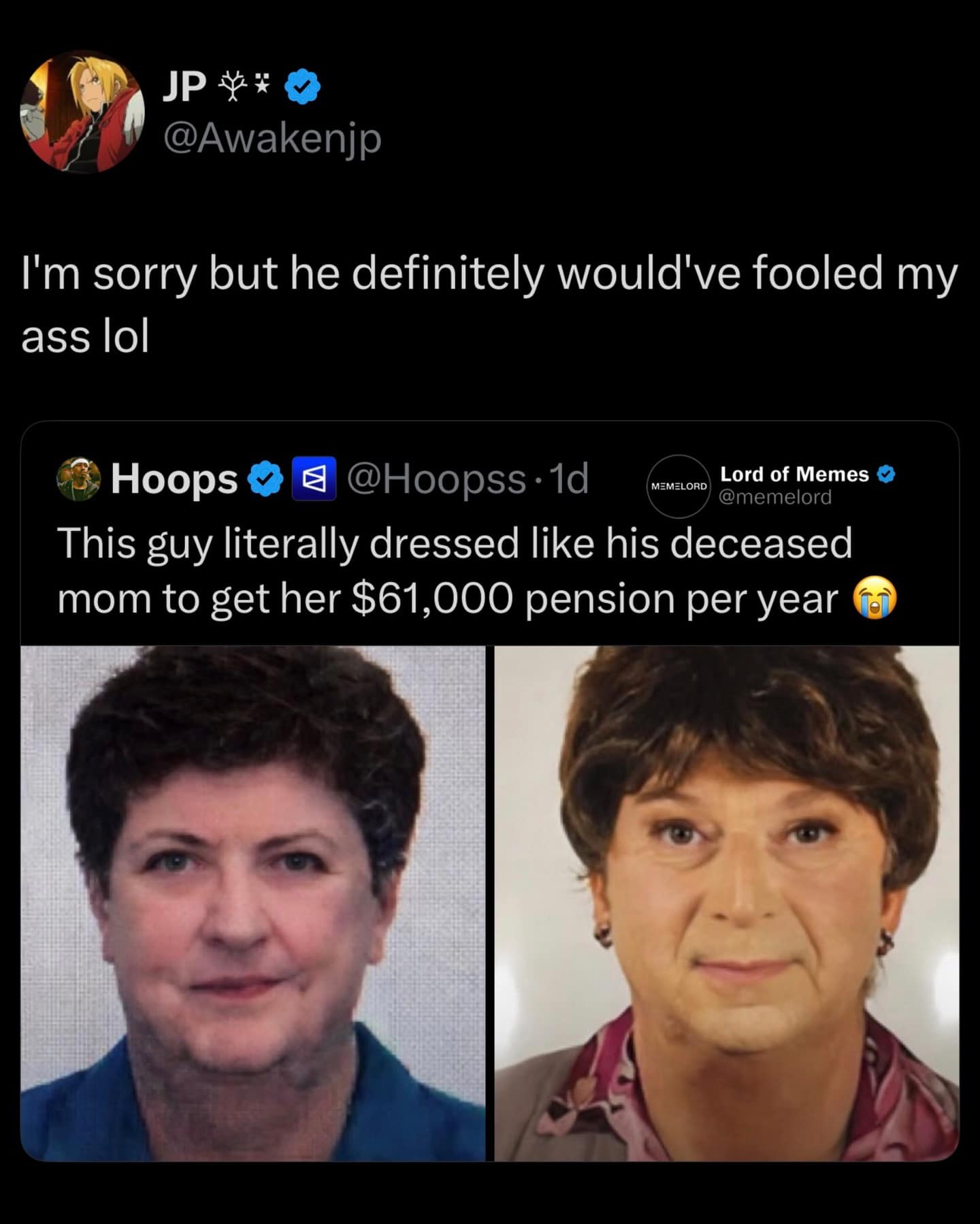 A hilarious disguise funny meme showing a man who impressively dressed up in drag as his deceased mother to collect her pension, looking surprisingly convincing in the side-by-side comparison.