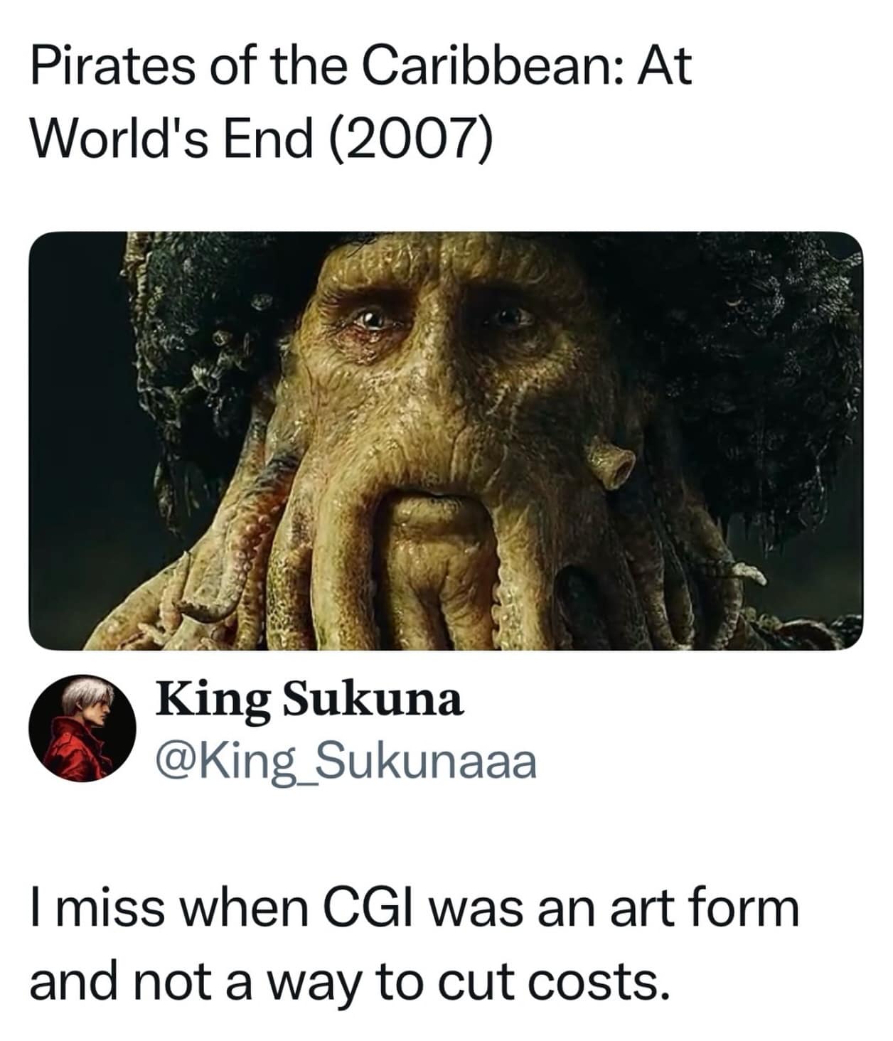 A nostalgic cinematic funny meme praising the incredibly detailed 2007 CGI of Davy Jones from Pirates of the Caribbean, mourning the days when digital effects were an "art form."