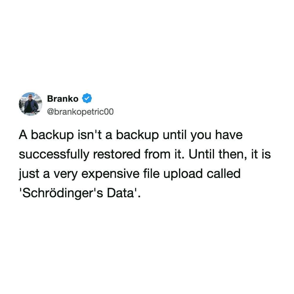 Tech humor tweet explaining that untested computer file backups are just expensive uploads called Schrodingers Data.