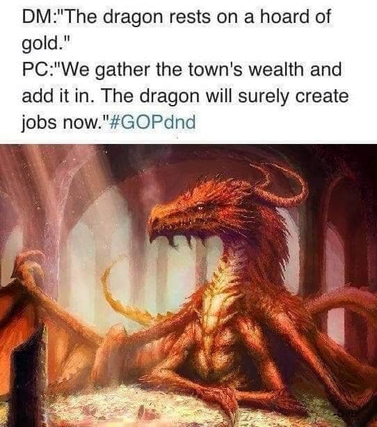 A D&D themed funny meme about trickle-down economics, suggesting giving gold to a dragon will "create jobs."