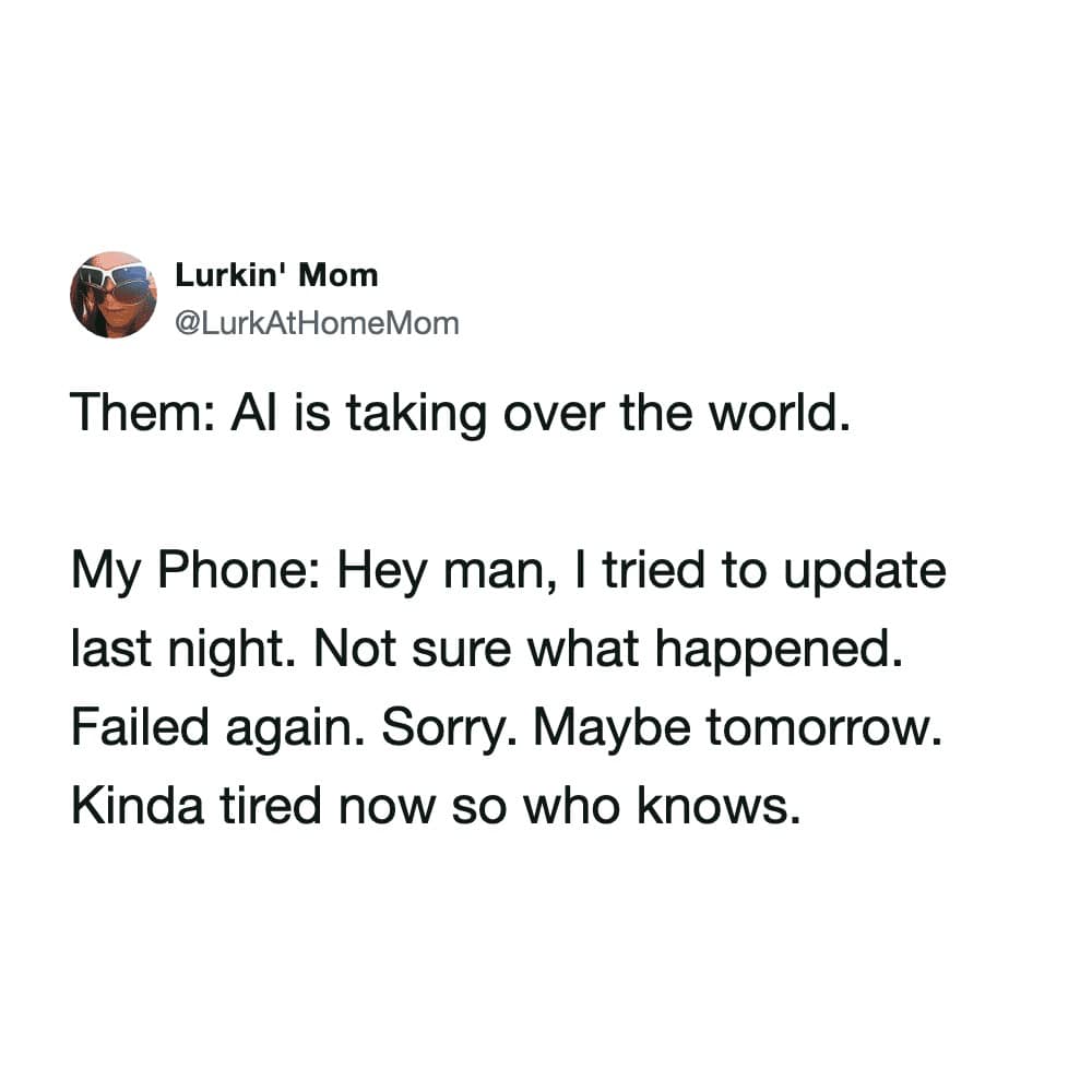 A realistic meme dump tweet mocking the fear of AI world domination by contrasting it with a smartphone that is too "tired" to even install a basic software update overnight.