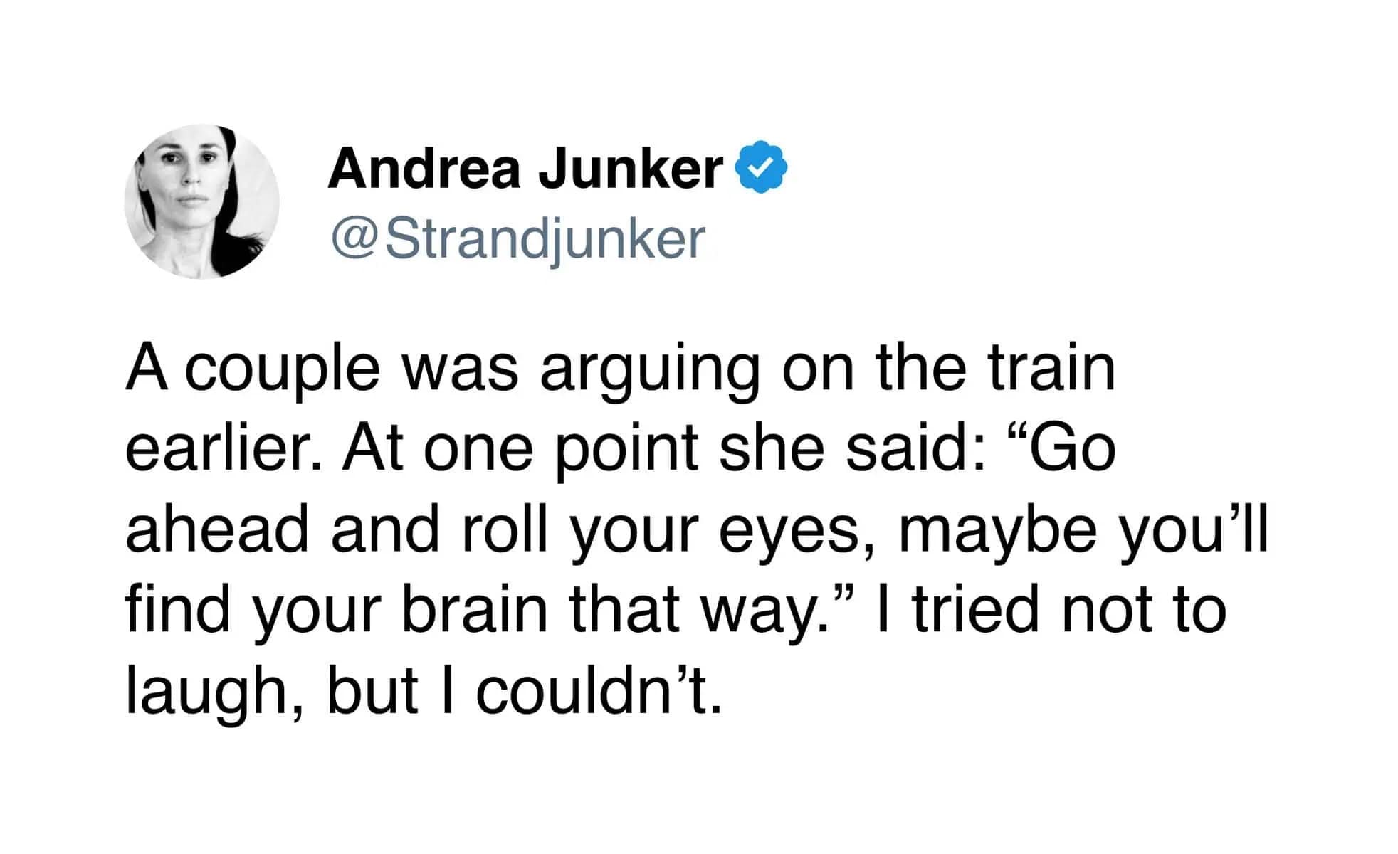 A savage meme dump tweet recounting an overheard argument where a woman burns her partner by saying, "Go ahead and roll your eyes, maybe you'll find your brain that way."